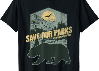 Save Our National Parks Resist Bear Anti Trump ALT US Parks T-Shirt