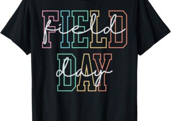 School Field Day Happy Field Day Tee Teacher Life Summer T-Shirt