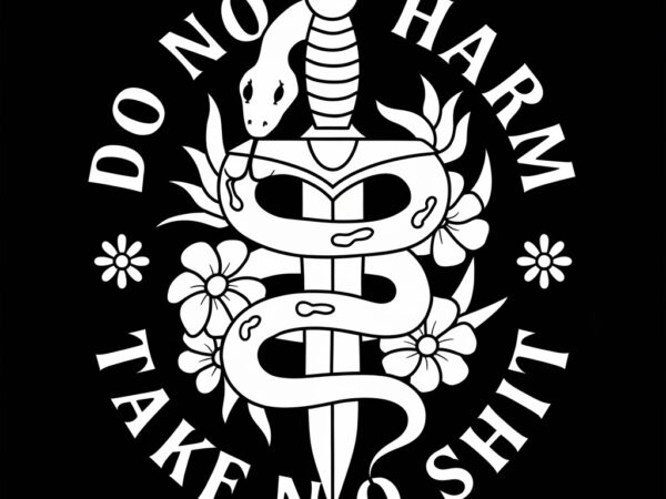 Serpent’s blade do no harm, take no nonsense t shirt template vector