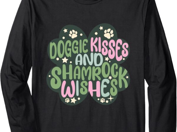 Shamrock doggie kisses shamrock wishes st patricks dog long sleeve t-shirt