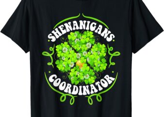 Shenanigans Coordinator Funny Teacher Saint St Patrick’s Day T-Shirt