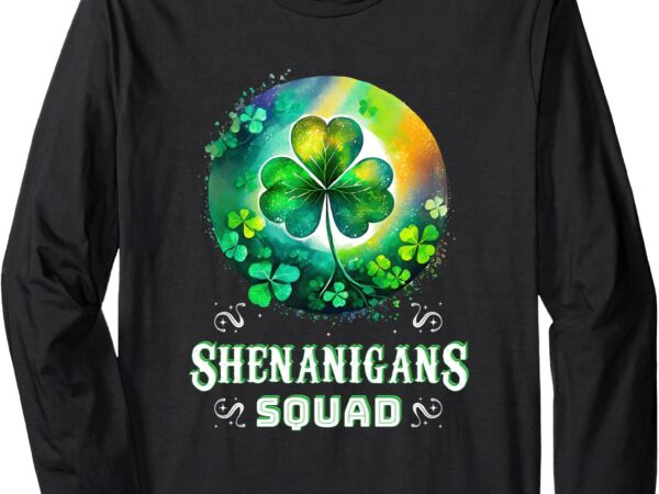 Shenanigans squad st patricks day matching family group long sleeve t-shirt