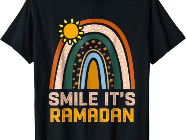 Smile its ramadan – muslim eid mubarak islamic ramadan t-shirt