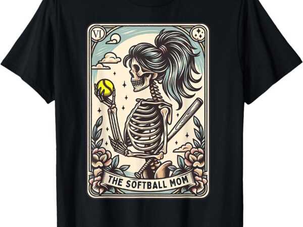 Softball mom tarot card skeleton softball mama mothers day t-shirt