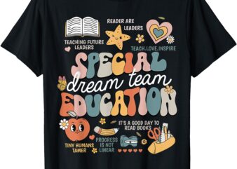 Special Education Teacher Dream Team SPED Teachers Autism T-Shirt