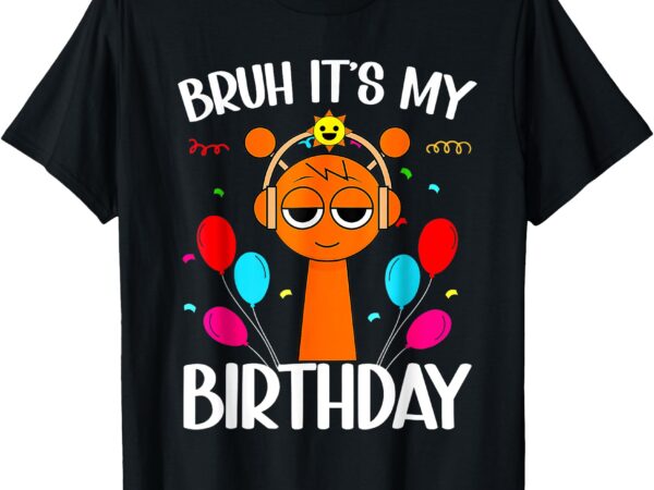 Sprunky kids birthday _ it’s my birthday sprunky birthday t-shirt