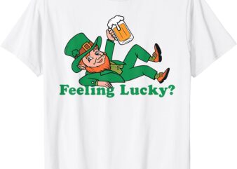 St Patrick’s Day Feeling Lucky Leprechaun T-Shirt