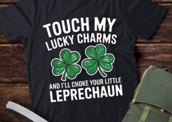 St Patricks Day Touch My Lucky Charm Fun Saint Paddys pa117