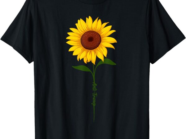 Subtle anti trump shirt sunflower t-shirt