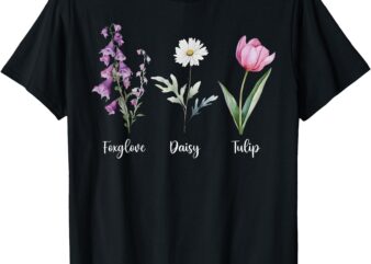 Subtle Floral Anti Trump Shirt Flowers Foxglove Daisy Tulip T-Shirt