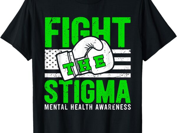 Support warrior mental health awareness fight the stigma t-shirt