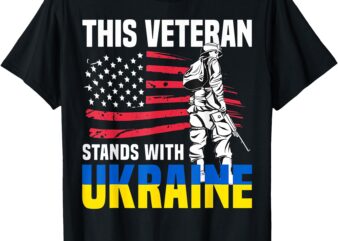 This Veteran Stands With Ukraine T-Shirt