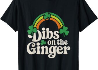 Dibs On The Ginger T-Shirt