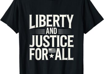 Text Quotes Text Design Of Liberty And Justice For All T-Shirt