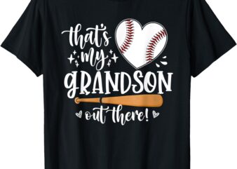 That’s My Grandson Out There Baseball T-Shirt