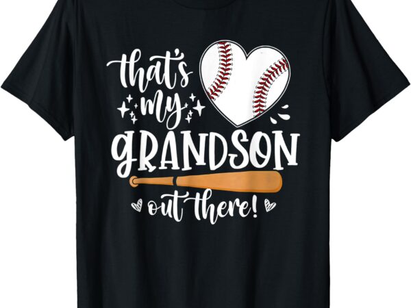 That’s my grandson out there baseball t-shirt