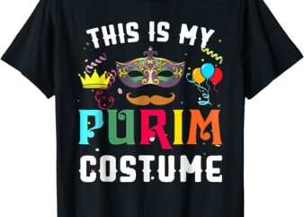 This Is My Purim Costume Shirt Happy Purim Jewish T-Shirt