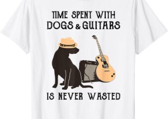 Time spent with dogs and guitars is never wasted T-Shirt