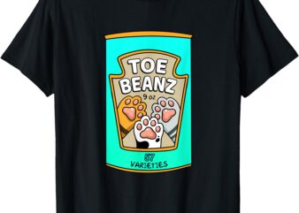 Toe Beanz! Super Cute Cat Paws Beans Funny Cat Lovers T-Shirt