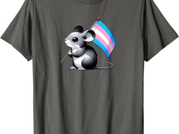 Transgender mouse transgenic mice are not transgender mice t-shirt