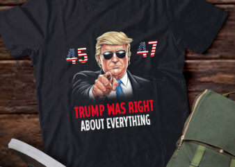 Trump Was Right About Everything funny American Flag 45 47 lb66