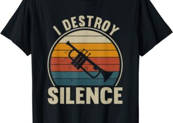 Trumpet Player I Destroy Silence Recto Trumpet Lovers T-Shirt