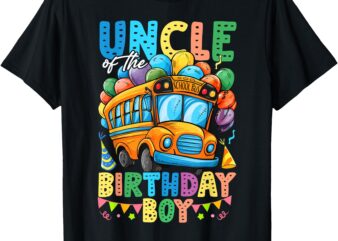 Uncle Of The Birthday Boy Funny School Bus Birthday Party T-Shirt