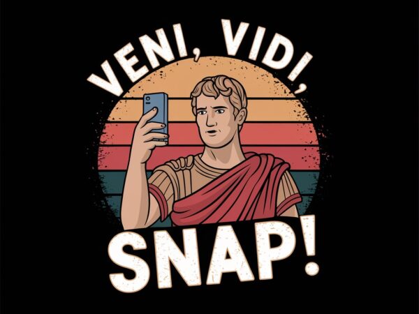 Veni, vidi, snap – julius caesar’s modern selfie triumph in retro style t shirt vector art