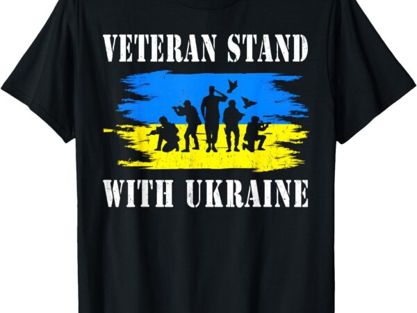 Veteran stand with ukraine america veteran support ukraine t-shirt