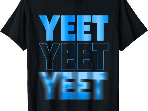 Vintage yeet apparel saying for men women kids t-shirt