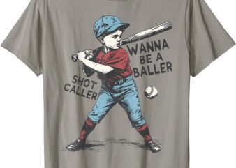 Wanna Be A Baller Shot Caller Baseball Boy T-Shirt