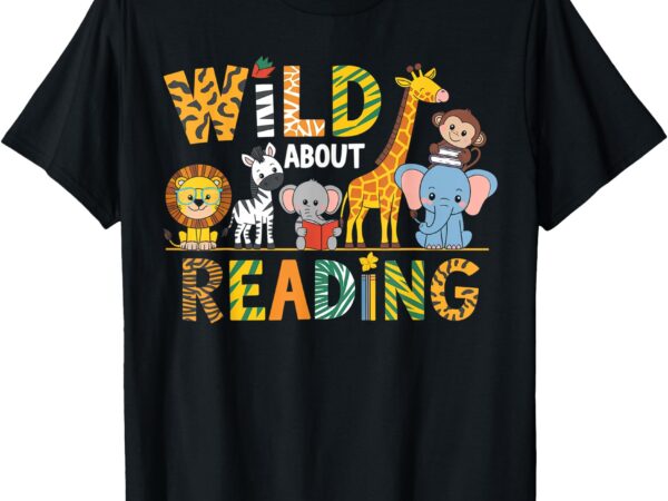 Wild about reading kid love wild animal books back to school t-shirt