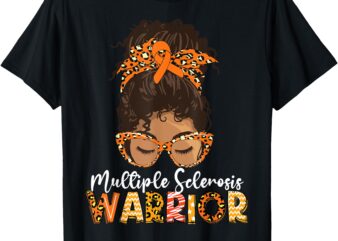 Womens MS Warrior Messy Bun – Multiple Sclerosis Awareness T-Shirt