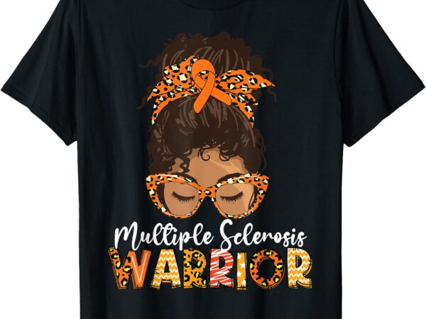 Womens ms warrior messy bun – multiple sclerosis awareness t-shirt