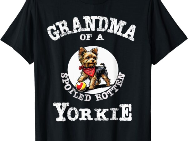 Yorkshire terrier yorkie grandmother grandma gift t-shirt