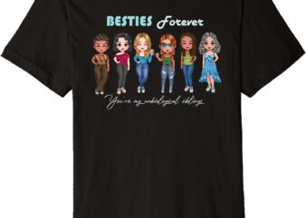 You are my unbiological Siblings, Sisters, Chibi Besties Premium T-Shirt