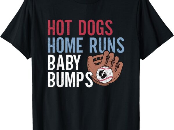 Hot dogs home runs baby bumps t-shirt