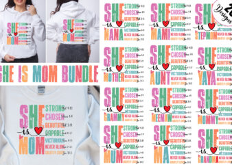 She Is Auntie PNG, She Is Mama Sublimation PNG Bundle, She Is Gigi, She Is Mimi, She Is Mom, She Is Mum, She Is Nana, She Is Oma, She is Mom t shirt template vector