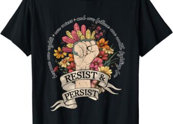 Anti Trump Resist Womens Rights Protest Equality Feminist T-Shirt