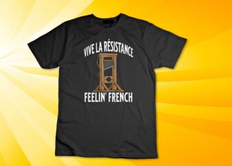 Guillotine Vive La Résistance Feeling French Retro Vintage T-Shirt design