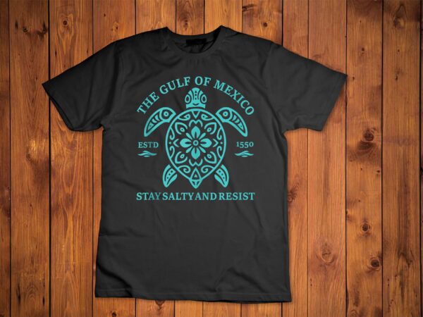 Stay the gulf of mexico be salty and resist turtle tank top design