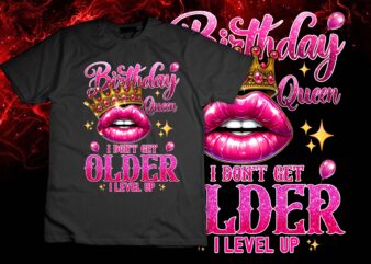 Birthday Queen I Don’t Get Older I Level Up Lip Balloon Long Sleeve T-Shirt design