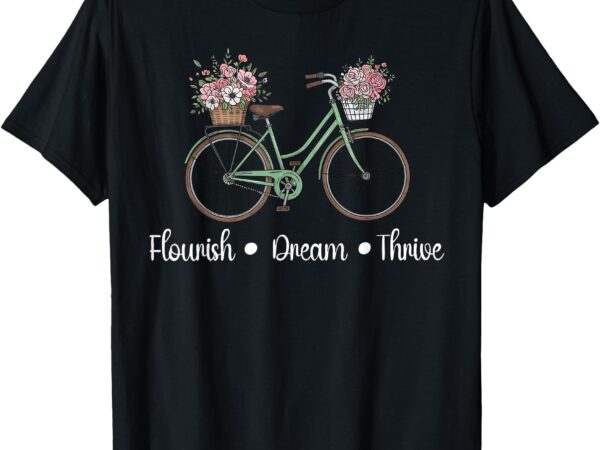 Flourish dream thrive floral bike subtle 8647 trump resist t-shirt