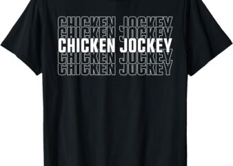 Funny Chicken Jockey Stacked Repeat Font Fun Gag Meme Humor T-Shirt