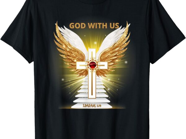 God with us- isaiah 7_34 divine presence t-shirt