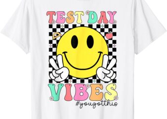 Test Day Vibes You Got This Motivation Teacher Testing Day T-Shirt