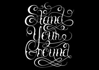 Stand Your Ground tshirt design - Buy t-shirt designs