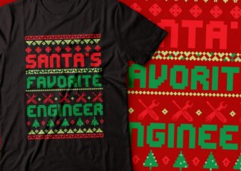 ugly Christmas sweater| mantas favourite engineer | ugly Christmas sweater | Santa vector shirt design