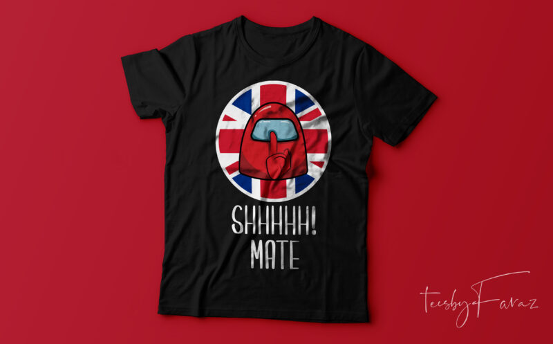 Shhhhhh! Mate | American Background | imposter theme Game lover t shirt design