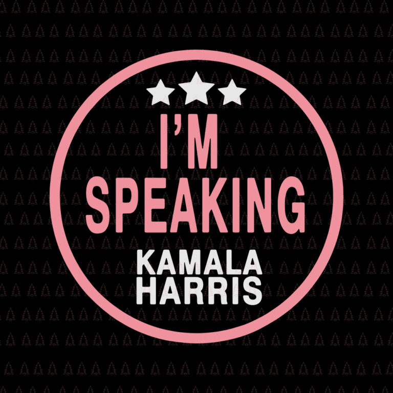 Download I M Speaking Kamala Harris Svg I M Speaking Kamala Harris Kamala Harris Svg Kamala Harris Biden Harris Svg Biden Harris Vector Buy T Shirt Designs